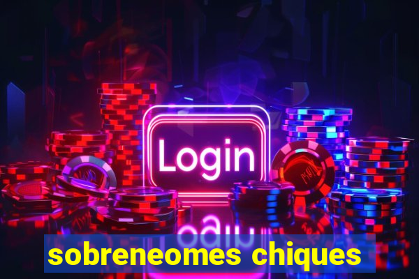 sobreneomes chiques